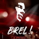 Brel ! Le Spectacle Monday 15 and Sunday 6 December 2026