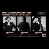 [Jazz+Jam] Hugo Corbin Trio Friday 18 July 2025