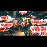 Maze'd + The Quiet Screamers + Maps And Foils Wednesday 27 August 2025 Maze'd + The Quiet Screamers + Maps And Foils Wednesday 27 August 2025
