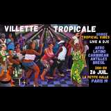 Villette Tropicale 26/7 Live + Dj À La Petite Halle Saturday 26 July 2025 Villette Tropicale 26/7 Live + Dj À La Petite Halle Saturday 26 July 2025