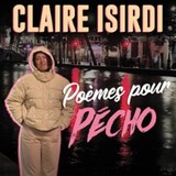Claire Isirdi - Poèmes pour Pécho - Le Solo, Paris Sunday 16 November 2025