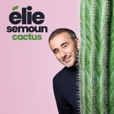 Elie Semoun - Cactus - L'Européen, Paris Tuesday 20 and Wednesday 21 January 2026 Elie Semoun - Cactus - L'Européen, Paris Tuesday 20 and Wednesday 21 January 2026