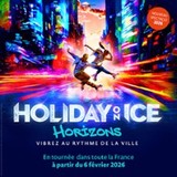 Holiday On Ice - Horizons - Tournée Thursday 12 and Friday 13 February 2026