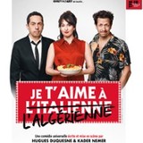 Je t'aime à l'Italienne / l'Algérienne - La Scène Parisienne Friday 18 and Saturday 19 July 2025 Je t'aime à l'Italienne / l'Algérienne - La Scène Parisienne Friday 18 and Saturday 19 July 2025