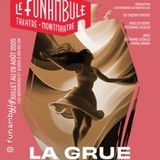 La Grue - Le Funambule-Montmartre, Paris Thursday 17 and Wednesday 23 July 2025 La Grue - Le Funambule-Montmartre, Paris Thursday 17 and Wednesday 23 July 2025