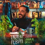 Laurent Febvay - L'Odeur du Basilic - Tournée Wednesday 29 and Tuesday 18 November 2025