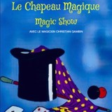 Le Chapeau Magique - L'Antre Acte - L'Antre Magique, Paris Friday 15 and Saturday 16 August 2025
