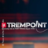 Le Trempoint - Le Point Virgule, Paris Wednesday 13 and Thursday 14 August 2025 Le Trempoint - Le Point Virgule, Paris Wednesday 13 and Thursday 14 August 2025