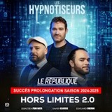 Les Hypnotiseurs - Hors-Limites 2.0 - Le République, Paris Friday 19 and Sunday 21 September 2025