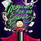 Magicien C'est Pas Sorcier - L'Aktéon Théâtre Friday 18 July 2025