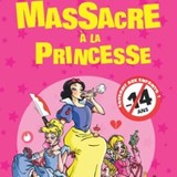 Massacre à la Princesse - Comédie Montorgueil, Paris Friday 15 and Saturday 16 August 2025