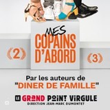 Mes Copains d'Abord - Le Grand Point Virgule, Paris Friday 15 and Saturday 16 August 2025