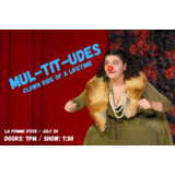 mul-TIT-udes: a clownin wild ride (comedy show in english) Sunday 20 July 2025