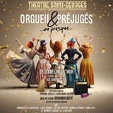 Orgueil et Préjugés.. ou Presque ! - Théâtre Saint-Georges, Paris Tuesday 26 and Wednesday 27 August 2025