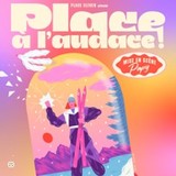 Place à l’Audace ! Stéphanie Paviet - La Divine Comédie, Paris Wednesday 17 and Wednesday 1 October 2025 Place à l’Audace ! Stéphanie Paviet - La Divine Comédie, Paris Wednesday 17 and Wednesday 1 October 2025